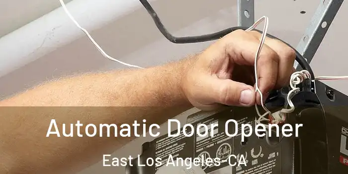 Automatic Door Opener East Los Angeles-CA